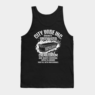 City Wide Discreet Crematorium: Where Your Problems Go Up in Smoke Tank Top
